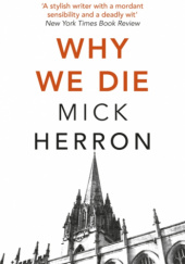 Okładka książki Why We Die Mick Herron
