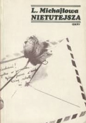 Okładka książki Nietutejsza Liliana Michajłowa