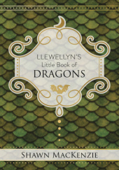 Okładka książki Llewellyn's Little Book of Dragons Shawn MacKenzie