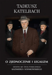 Okładka książki O ZJEDNOCZENIE I LEGALIZM Tadeusz Katelbach