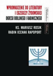 Okładka książki Wprowadzenie do literatury i egzegezy żydowskiej okresu biblijnego i rabinicznego Icchak Rapoport, Mariusz Rosik