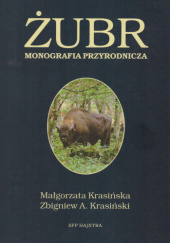 Okładka książki Żubr Monografia przyrodnicza Małgorzata Krasińska, Zbigniew Krasiński