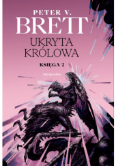 Okładka książki Ukryta królowa. Ksiega 2 Peter V. Brett