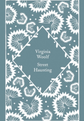 Okładka książki Street Haunting Virginia Woolf
