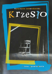 Okładka książki Krzesło i inne opowiadania Katarzyna Lewandowska