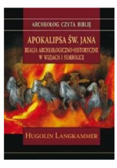 Okładka książki Apokalipsa św. Jana. Realia archeologiczno-historyczne w wizjach i symbolice Hugolin Langkammer OFM
