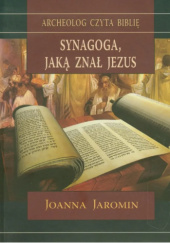Okładka książki Synagoga, jaką znał Jezus Joanna Jaromin