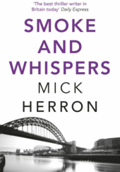 Okładka książki Smoke and whispers Mick Herron