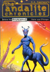 Okładka książki Animorphs #13.5 - The Andalite Chronicles Katherine Alice Applegate