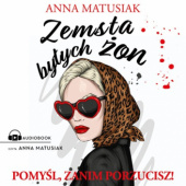 Okładka książki Zemsta byłych żon Anna Matusiak-Rześniowiecka
