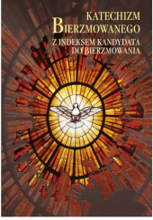 Okładka książki Katechizm bierzmowanego z indeksem kandydata do bierzmowania Łukasz Michalski