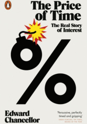 Okładka książki The Price of Time: The Real Story of Interest Edward Chancellor