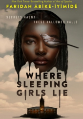Okładka książki Where Sleeping Girls Lie Faridah Àbíké-Íyímídé