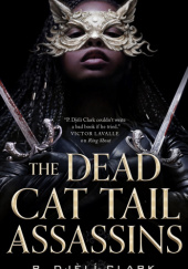 Okładka książki The Dead Cat Tail Assassins P. Djèlí Clark