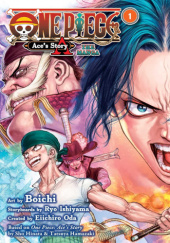 Okładka książki One Piece: Ace's Story - The Manga, Vol. 1 Boichi, Tatsuya Hamazaki, Shou Hinata, Ryo Ishiyama, Eiichiro Oda