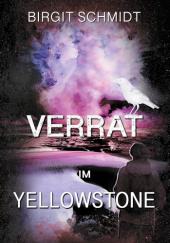 Okładka książki Verrat im Yellowstone Birgit Schmidt