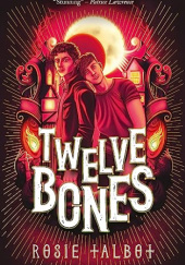 Okładka książki Twelve Bones Rosie Talbot