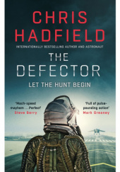 Okładka książki The defector Chris Hadfield