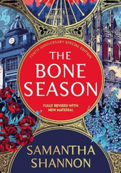 Okładka książki The Bone Season: The tenth anniversary special edition Samantha Shannon