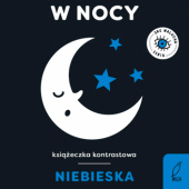 Okładka książki Książeczka kontrastowa niebieska. W nocy Anna Paszkiewicz