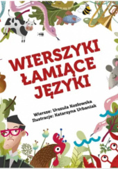 Okładka książki Wierszyki łamiące języki Urszula Kozłowska