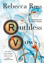Ruthless Vows. Rozdzieleni przez wojnę