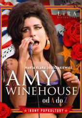 Okładka książki Amy Winehouse od A do Z Marta Klara Juszczakiewicz
