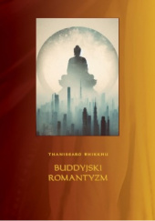 Okładka książki Buddyjski romantyzm Thanissaro Bhikkhu