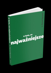 Okładka książki O tym, co najważniejsze Wojciech Węgrzyniak