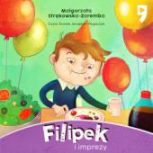 Okładka książki Filipek i imprezy Małgorzata Strękowska-Zaremba