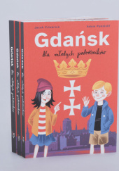 Okładka książki Gdańsk dla młodych podróżników Jacek Friedrich, Adam Pękalski