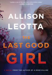 Okładka książki The Last Good Girl Allison Leotta