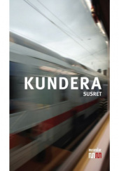 Okładka książki Susret Milan Kundera