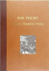 Okładka książki Rok polski w życiu, tradycyi i pieśni Zygmunt Gloger