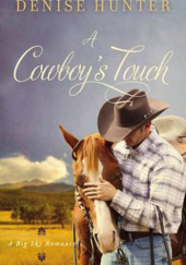 Okładka książki A Cowboy's Touch Denise Hunter
