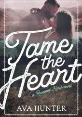 Okładka książki Tame the Heart Ava Hunter