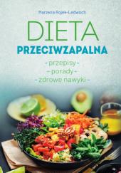 Okładka książki Dieta przeciwzapalna Marzena Rojek-Ledwoch