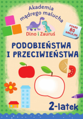 Okładka książki Dino i Zauruś. 2-latek. Podobieństwa i przeciwieństwa Piotr Brydak, Emilia Matyka