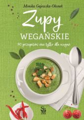 Okładka książki Zupy wegańskie Monika Gajewska-Okonek