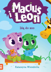 Okładka książki Maciuś i Leon idą do zoo Katarzyna Wierzbicka
