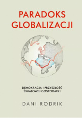 Okładka książki Paradoks globalizacji Dani Rodrik