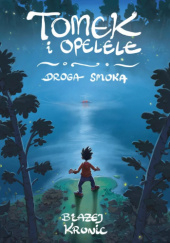 Okładka książki Tomek i Opelele. Droga Smoka Błażej Kronic