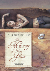 Okładka książki The Mystery of Grace Charles de Lint