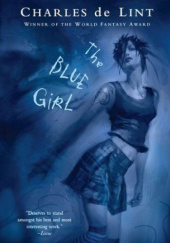 Okładka książki The Blue Girl Charles de Lint