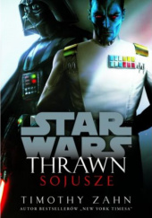 Okładka książki Star Wars: Thrawn. Sojusze Timothy Zahn