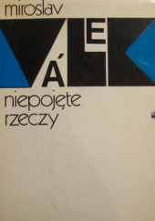 Okładka książki Niepojęte rzeczy Miroslav Válek