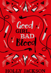 Okładka książki Good Girl Bad Blood Collector's Edition Holly Jackson