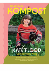 Okładka książki Po prostu kompost Kate Flood