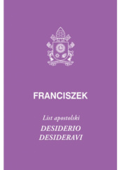 Okładka książki Desiderio desideravi. List apostolski Franciszek (papież)