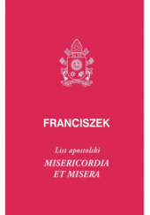 Okładka książki Misericordia et misera. List apostolski Franciszek (papież)